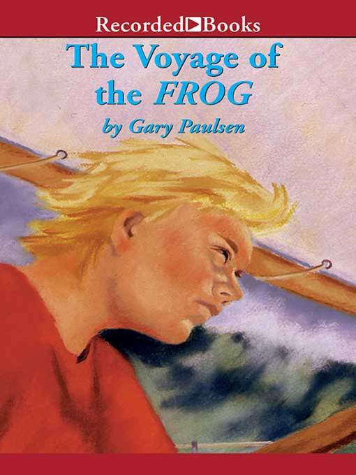 Title details for The Voyage of the Frog by Gary Paulsen - Available